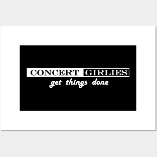 concert girlies get things done Posters and Art